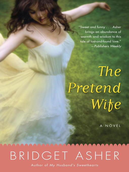 Title details for The Pretend Wife by Bridget Asher - Available